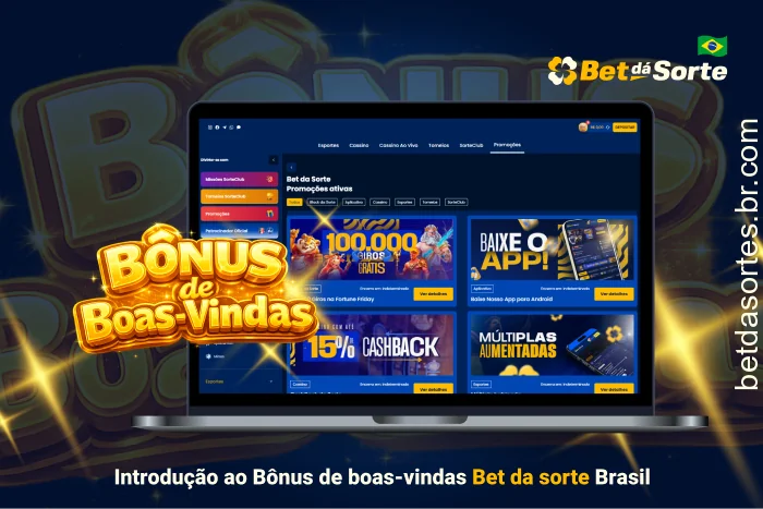 A Bet da Sorte oferece um bônus de boas-vindas atraente para novos jogadores do Brasil